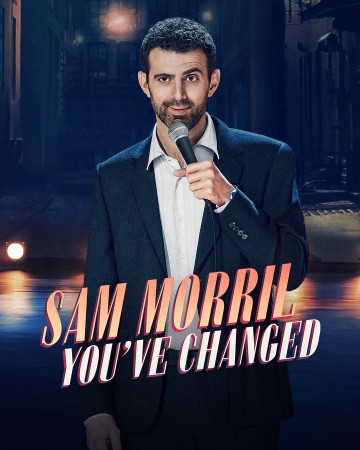 Sam Morril: You've Changed