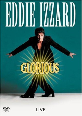 Eddie Izzard: Glorious