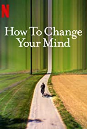 How To Change Your Mind