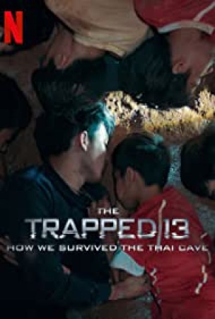 Trapped 13: How We Survived The Thai Cave