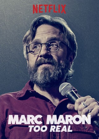 Marc Maron: Too Real