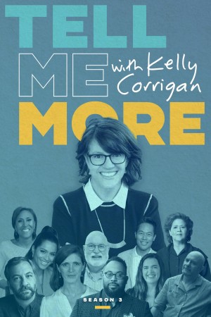 Tell Me More With Kelly Corrigan