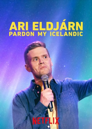 Ari Eldjarn: Pardon My Icelandic