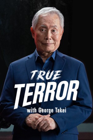 True Terror With George Takei